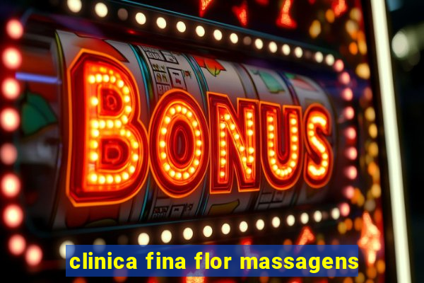 clinica fina flor massagens